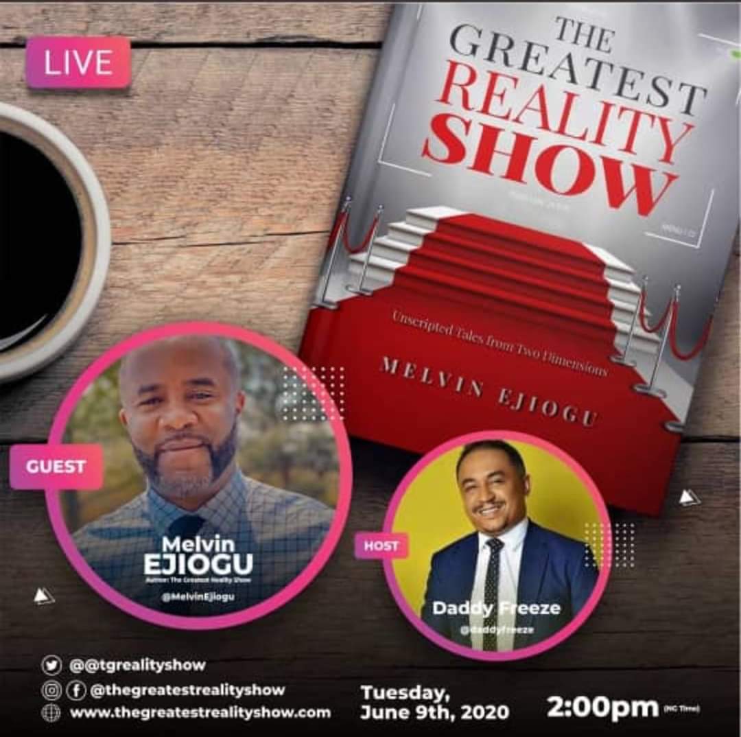 The Greatest Reality Show: Daddy Freeze Hosts Melvin Ejiogu