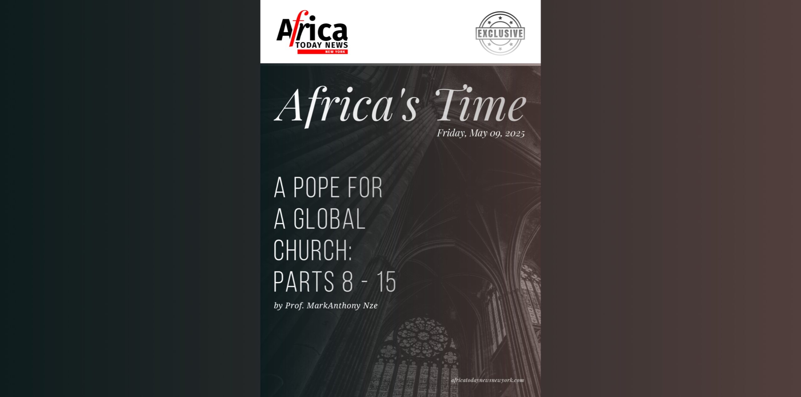 Africa’s Time A Pope For A Global Church—Parts 8-15