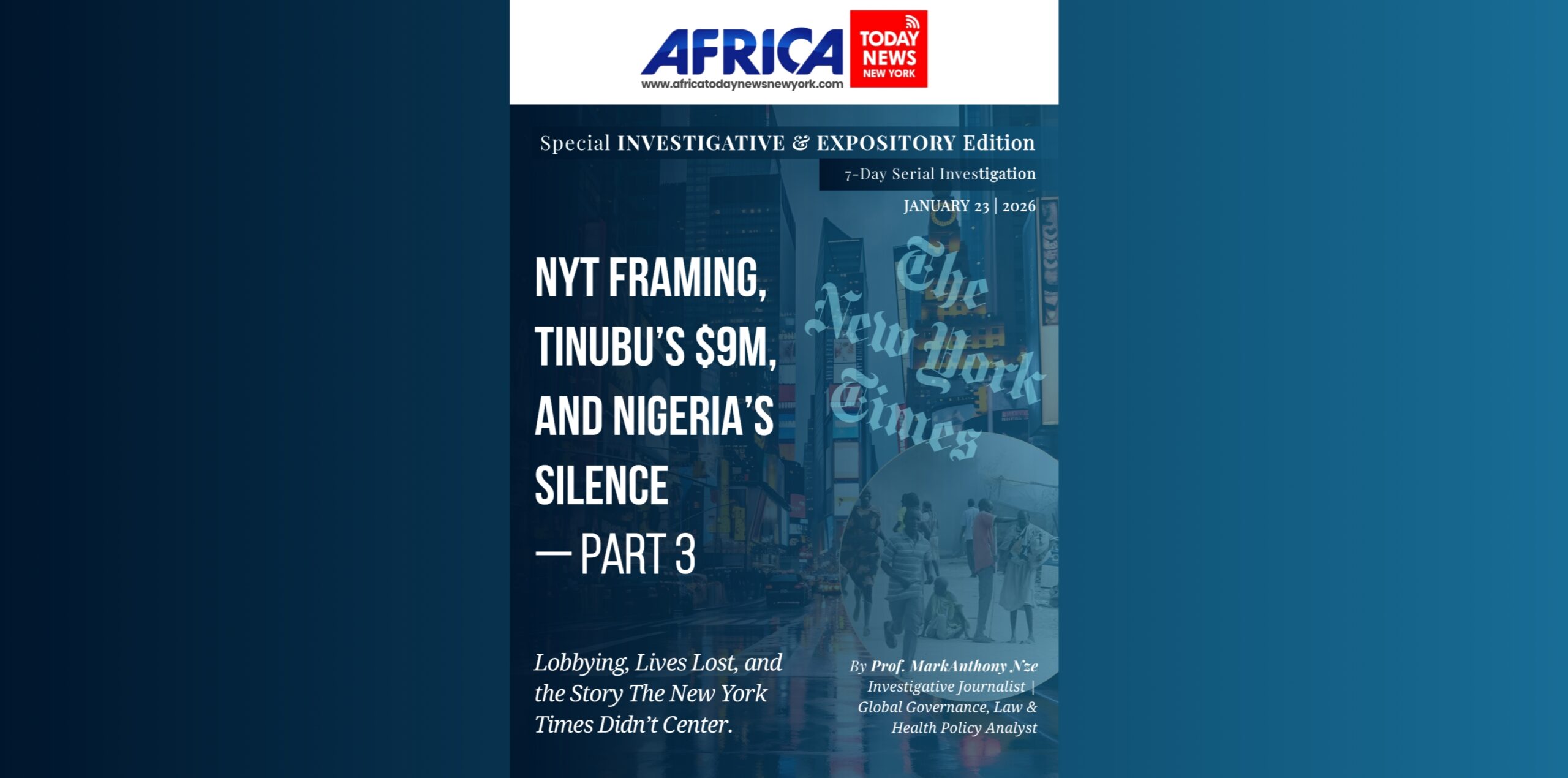 NYT Framing, Tinubu’s $9m, And Nigeria’s Silence—Part 3