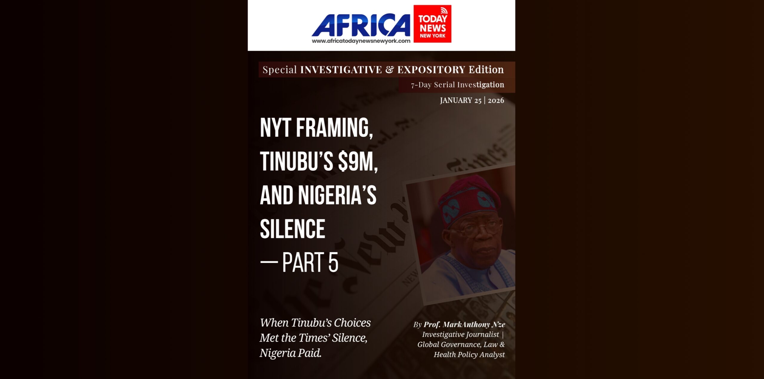 NYT Framing, Tinubu’s $9m, And Nigeria’s Silence—Part 5