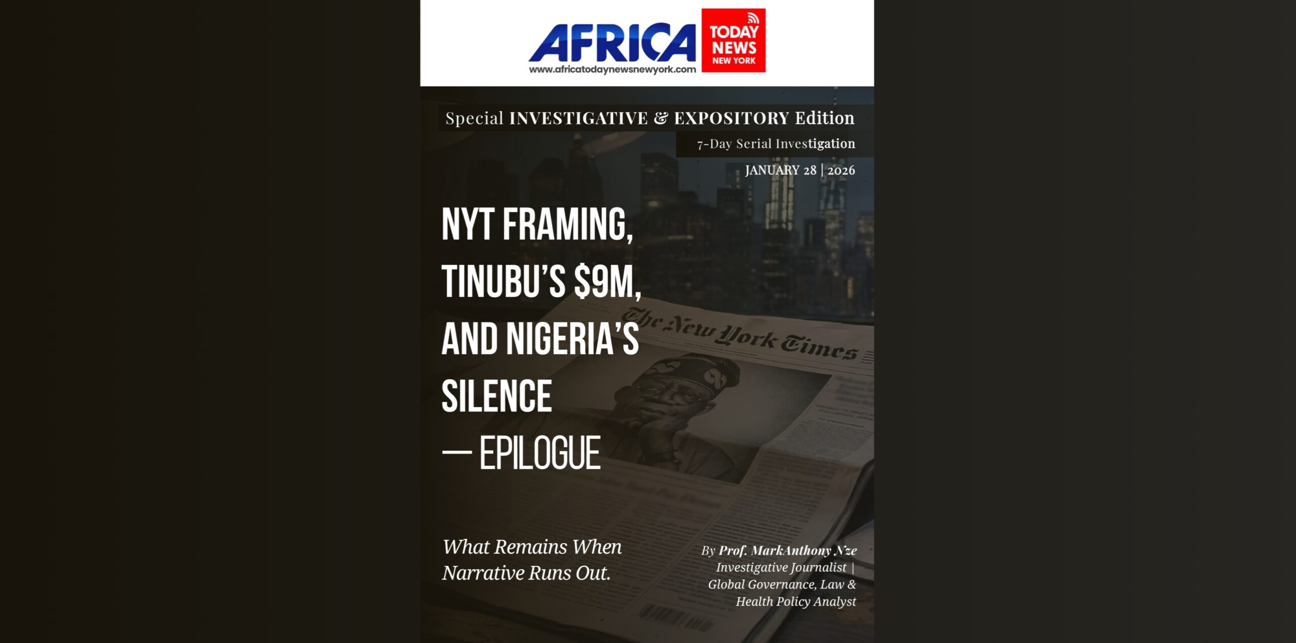NYT Framing, Tinubu’s $9m, And Nigeria’s Silence—Epilogue