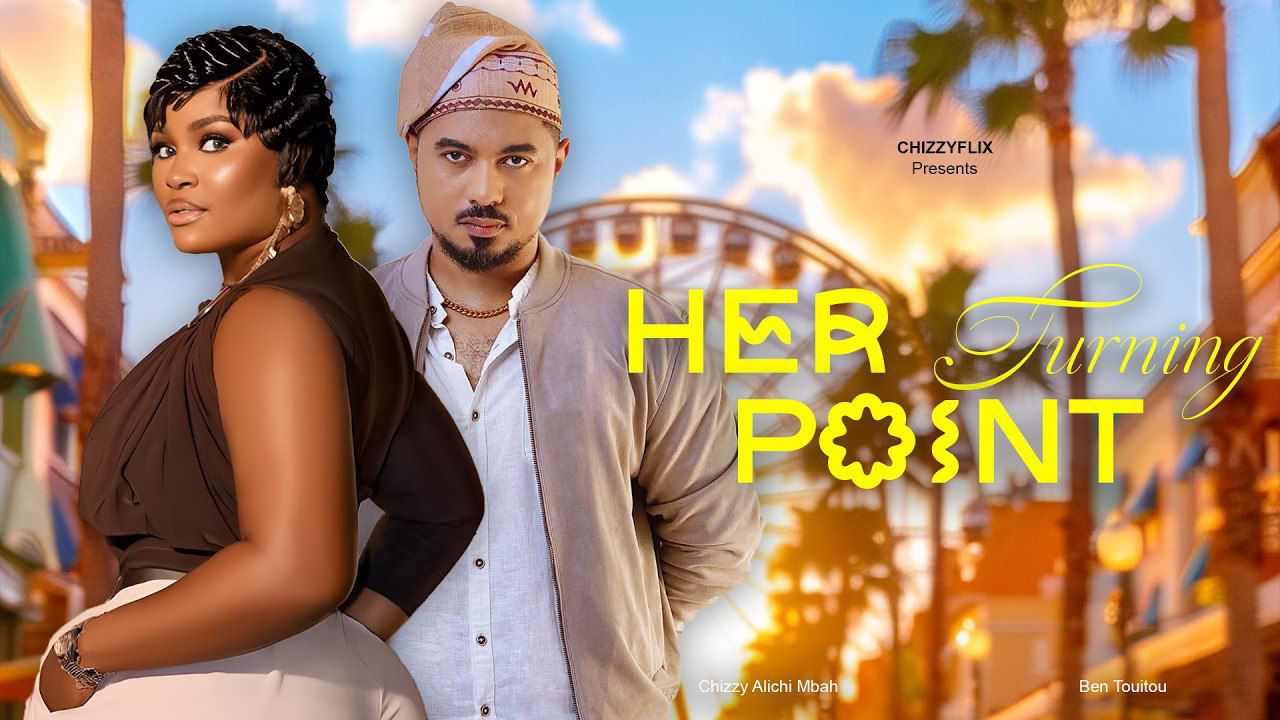 Her Turning Point: A Nollywood Drama Of Love And Choice