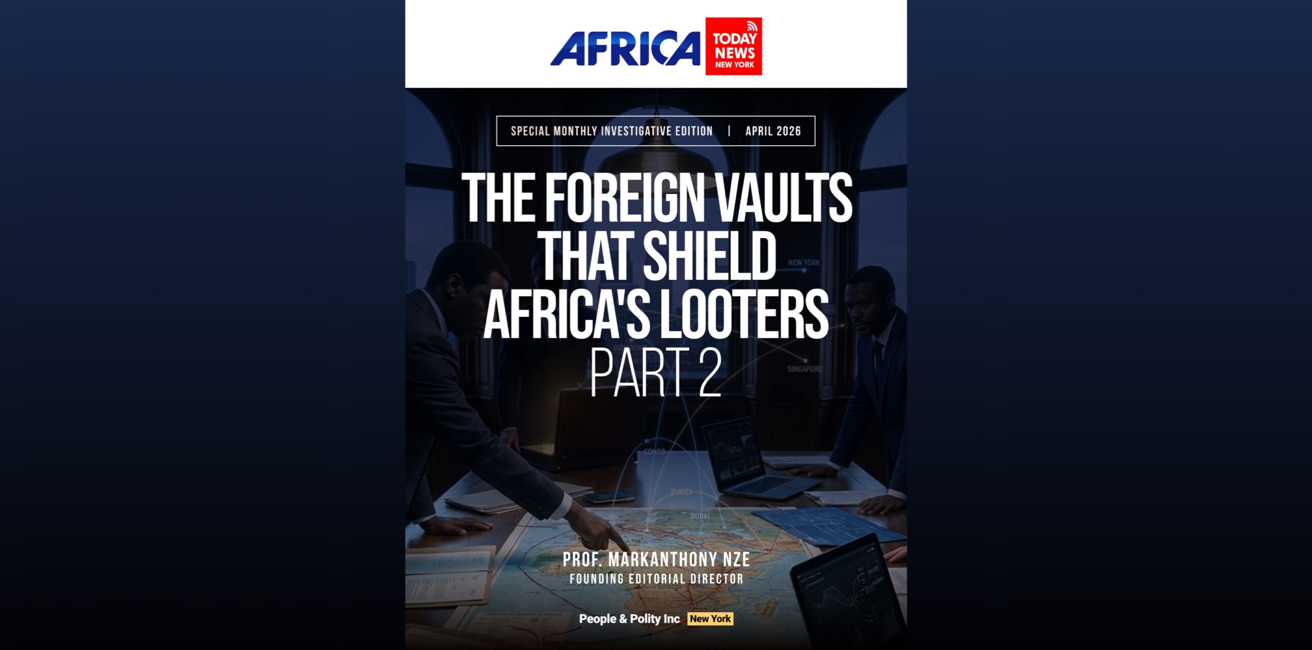 The Foreign Vaults That Shield Africa's Looters—Part II