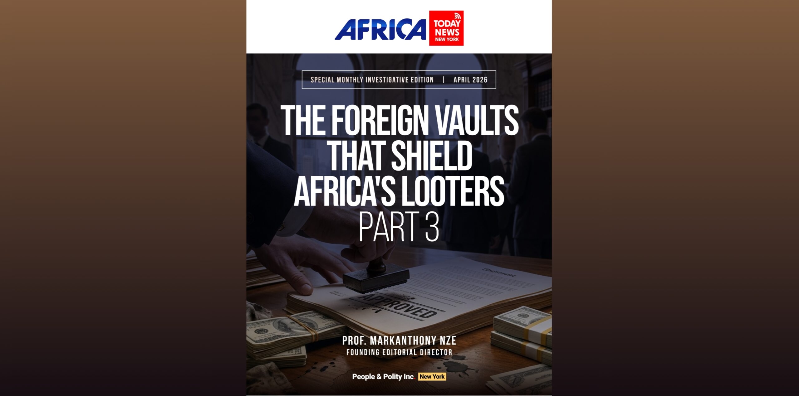 The Foreign Vaults That Shield Africa's Looters—Part III