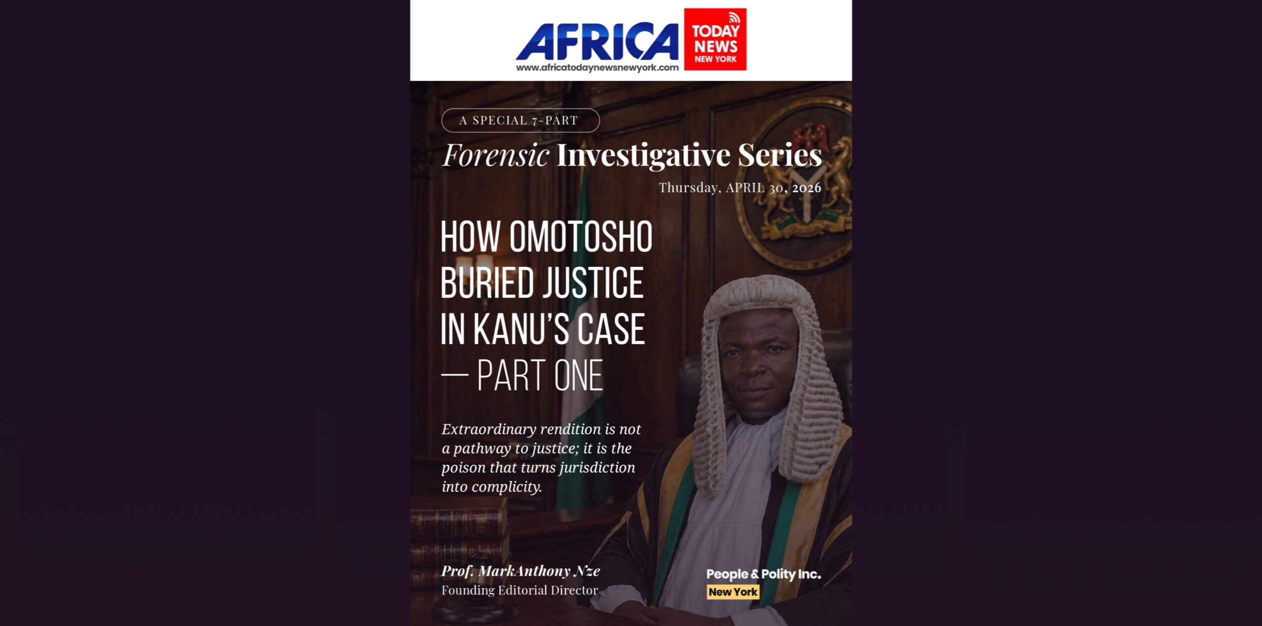 How Omotosho Buried Justice In Kanu’s Case—Part 1