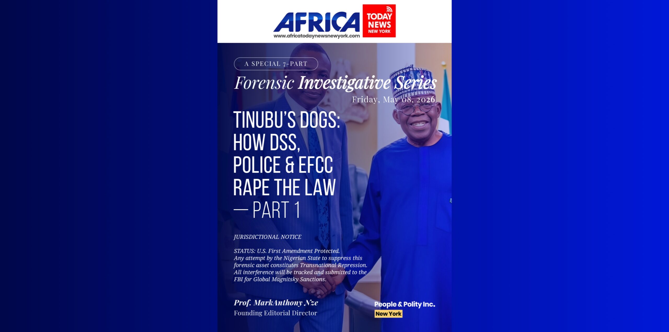 Tinubu’s Dogs: How DSS, Police & EFCC Rape The Law—Part 1