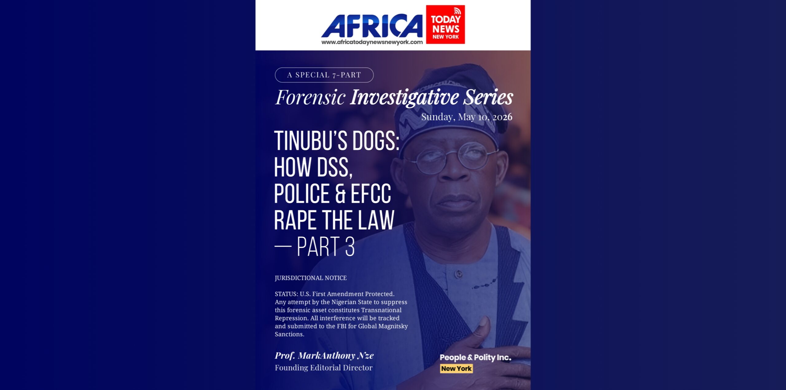 Tinubu’s Dogs: How DSS, Police & EFCC Rape The Law—Part 3