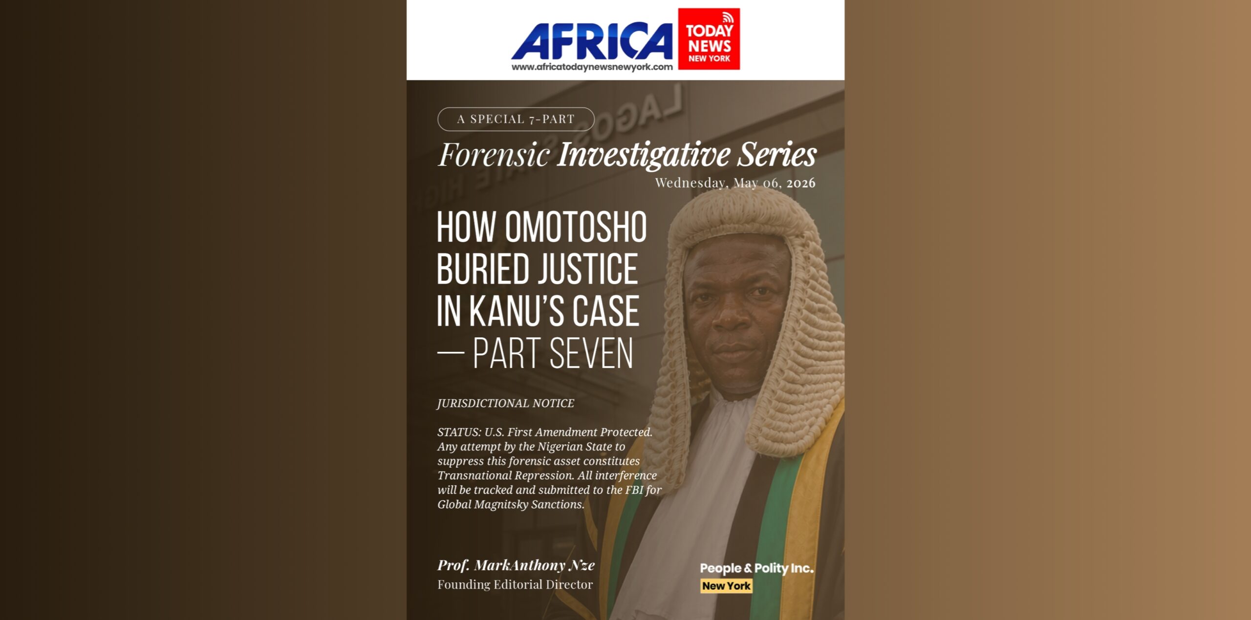How Omotosho Buried Justice In Kanu’s Case—Part 7